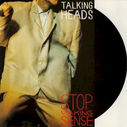 Stop Making Sense