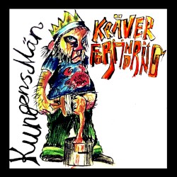 Februari: Kungens Män kräver förändring