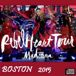 Rebel Heart Tour, TD Garden, Boston