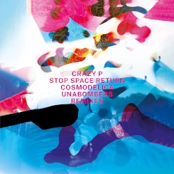 Stop Space Return (Cosmodelica / Unabombers remixes)