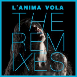 L’anima vola (The Remixes)