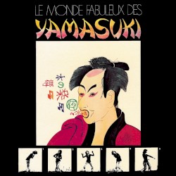 Le Monde Fabuleux Des Yamasuki
