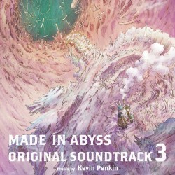 MADE IN ABYSS ORIGINAL SOUNDTRACK 3
