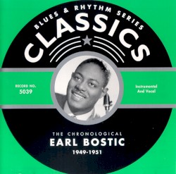 Blues & Rhythm Series: The Chronological Earl Bostic 1949-1951