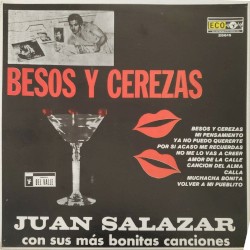 Besos y cerezas, Juan Salazar con sus más bonitas canciones
