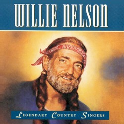 Legendary Country Singers: Willie Nelson