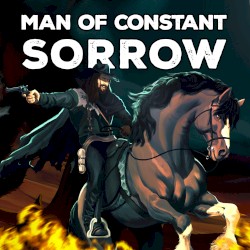 Man Of Constant Sorrow