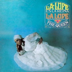 La Lupe es la reina / La Lupe the Queen