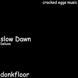 slow Dawn (Deluxe)