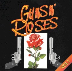 Guns N’ Roses, Vol. 1