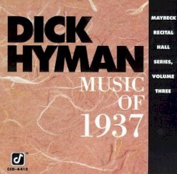 Music of 1937: Live at Maybeck Recital Hall, Volume 3