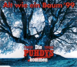 Alt wie ein Baum ’99