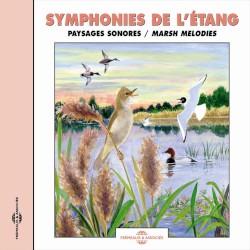 Symphonies de l’étang / Marsh melodies
