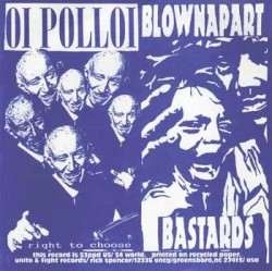 Oi Polloi / Blownapart Bastards