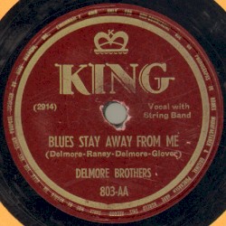 Blues Stay Away From Me / Goin' Back to the Blue Ridge Mountains