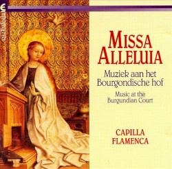 Missa Alleluia. Muziek aan het Bourgondische Hof