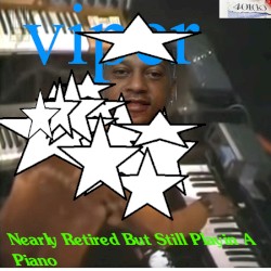 Nearly Retired But Still Playin A Piano