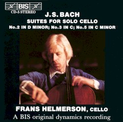 Suites for Solo Cello: No. 2 in D minor / No. 3 in C / No. 5 in C minor