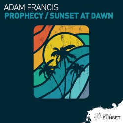 Prophecy / Sunset at Dawn