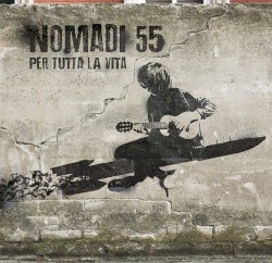 Nomadi 55 (Per tutta la vita)