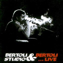 Bertoli studio & Bertoli... live