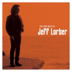 The Very Best of Jeff Lorber