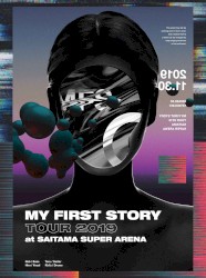 MY FIRST STORY TOUR 2019 at SAITAMA SUPER ARENA