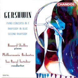 Rhapsody in Blue, Second Rhapsody & Piano Concerto in F Major