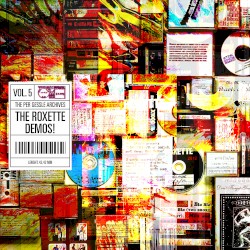 The Per Gessle Archives: The Roxette Demos!, Vol. 5