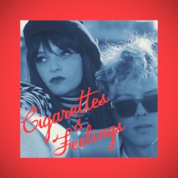 Cigarettes & Feelings