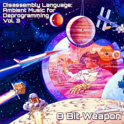 Disassembly Language: Ambient Music for Deprogramming Vol. 3