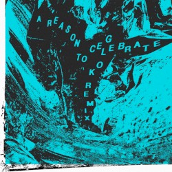 A Reason to Celebrate (GLOK remix)