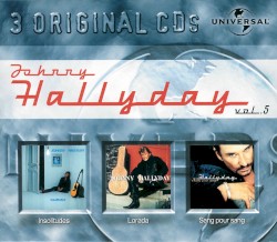 Johnny Hallyday, Volume 5 : Insolitudes / Lorada / Sang Pour Sang
