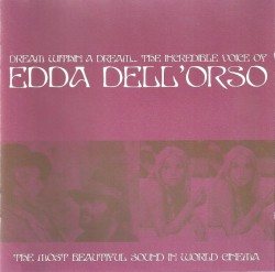 Dream Within a Dream… The Incredible Voice of Edda Dell’Orso
