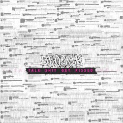 Talk Shit Get Kissed