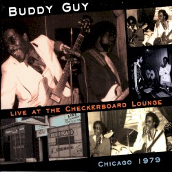 Live at the Checkerboard Lounge, Chicago - 1979