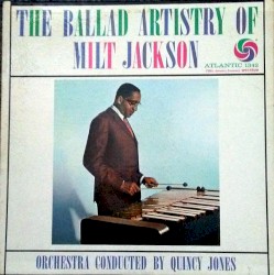 The Ballad Artistry of Milt Jackson