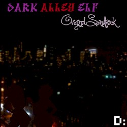 Dark Alley Elf Original Soundtrack