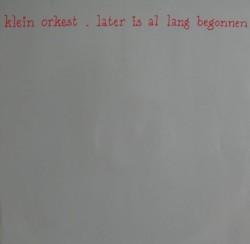 Later is al lang begonnen