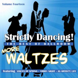 Strictly Dancing: More Waltzes