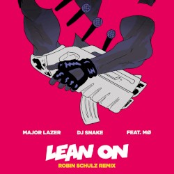 Lean On (Robin Schulz remix)