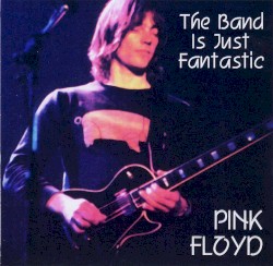 The Band Is Just Fantastic