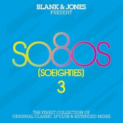 Blank & Jones Present So80s (SoEighties) 3