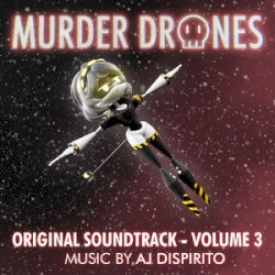 Murder Drones Volume 3 (Original Webseries Soundtrack)