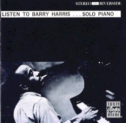 Listen to Barry Harris... Solo Piano