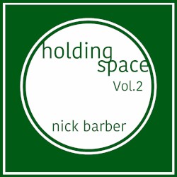 Holding Space, Volume 2