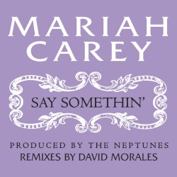 Say Somethin’
