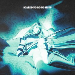 scared to go to sleep