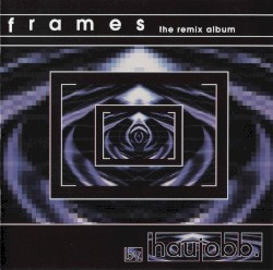 Frames: The Remix Album