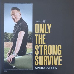 Only the Strong Survive: Covers Vol. 1